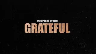 Psyco - Grateful (Official Video)