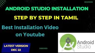 Android Studio Installation and Setup | Tamil | Emulator setup Tamil | Latest | 2022