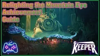 Keeper (Xbox Series X) Relighting the Mountain Eye Achievement Guide