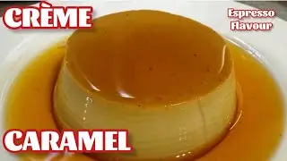 Как приготовить крем-карамель со вкусом эспрессо