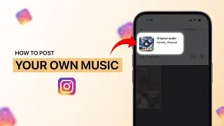 How to Post Your Own Music on Instagram?
