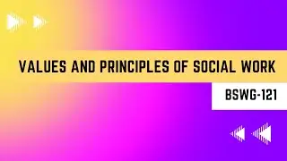 GENERIC VALUES AND PRINCIPLES OF SOCIAL WORK || MALAYALAM