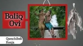 Qamchibek Kenja: “Baliq ovi” hikoyasi/ 7-sinf adabiyoti