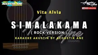 Simalakama || ROCK VERSION - Vita Alvia ( Akustik Karaoke ) Lirik Lagu