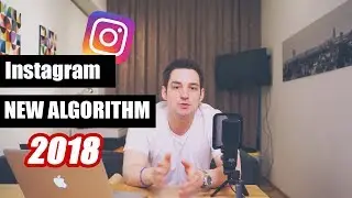 NEW INSTAGRAM ALGORITHM 2018 (Why It Doesn't Matter!)