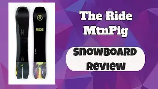 The 2022 Ride MTNPig Snowboard Review