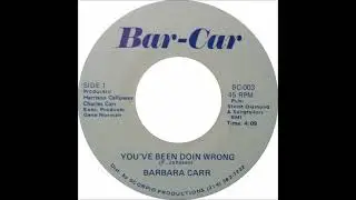 BARBARA CARR   YOU'VE BEEN DOING WRONG
