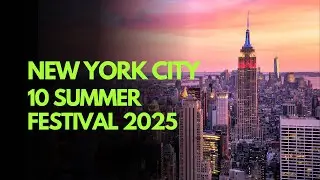 New York City 10 summer festival 2025
