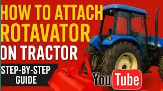 🔧 &ldquo;How to Attach Rotavator on Tractor | Step-By-Step Guide 🚜🔥&rdquo;