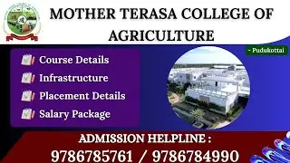 MOTHER TERASA COLLEGE OF AGRICULTURE AT PUDUKOTTAI DISTRICT. COURSE / FACILITIES /PLACEMENT / SALARY