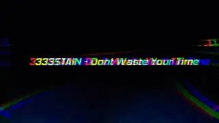 333STAIN - Don't Waste Your Time (ft. Sage Naive) [Prod. Di3stax Vineet]