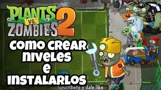 C&oacute;mo MODIFICAR Niveles en Plants vs Zombies 2 y C&Oacute;MO INSTALARLOS | Gu&iacute;a Completa 2025