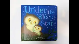 Under the Sleepy Stars by Stephanie Shaw (Audiobook) Read Aloud
