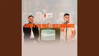 Sorte &eacute; Ter Voc&ecirc; / Deslumbrante (Nunca &Eacute; de Leve, Ao Vivo)