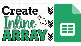How to Quickly Create an Inline Array in Google Sheets (Curly Brackets)