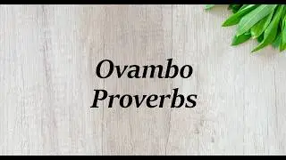 Ovambo Proverbs