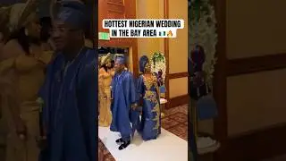 🔥HOTTEST NIGERIAN WEDDING IN THE BAY #naija #naijaweddings #owambe #nigerianwedding #bayarea #short