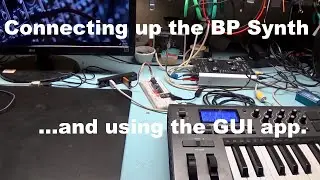 Connecting up the BP Synth...