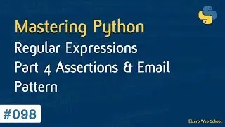 Learn Python in Arabic #098 - Regular Expressions Part 4 Assertions & Email Pattern