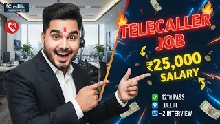 ₹25,000 Telecaller Job | Credilio Financial | 12th Pass | Delhi Job | Interview Today 😱