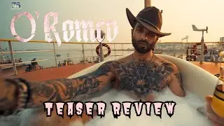 O Romeo Teaser Review