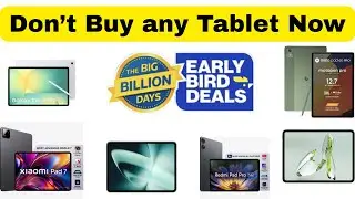 Don&rsquo;t buy any Tablet in Flipkart Early Bird Sale