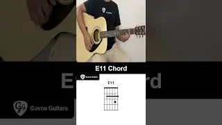 How To Play The E11 Chord On Guitar - Guvna Guitars