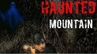 Haunted mountain😨😱😱