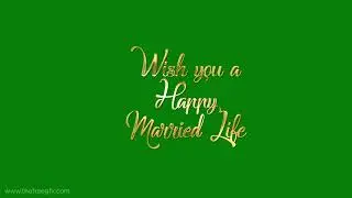 Wish you a happy married life golden text animation green screen video