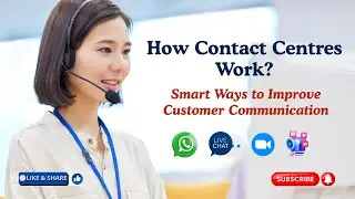 How Contact Centres Work?