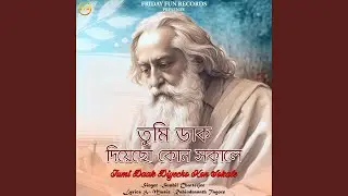 Tumi Daak Diyecho Kon Sokale