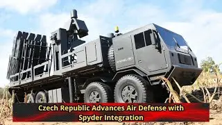 Czech Republic Advances Air Defense with Spyder Integration
