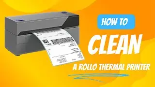 How To Clean A Rollo Thermal Label Printer