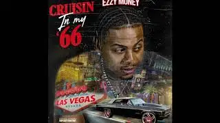 EZZY MONEY- (CRUISIN) IN MY 66 COVER WITH [OFFICIAL FULL AUDIO]
