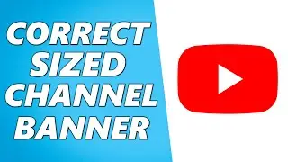 How to Make Correct YouTube Channel Art Size | FIX 