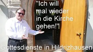 Ich will wieder mal in die Kirche gehen - Gottesdienste in Hildrizhausen