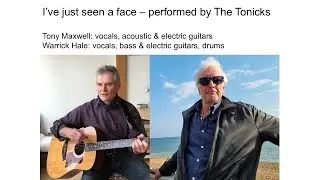 I've just seen a face by The Tonicks