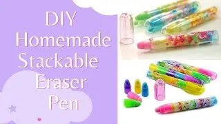 DIY Homemade Stackable Rainbow colors Eraser pen | Paper crafts | School supplies DIY ideas | How to