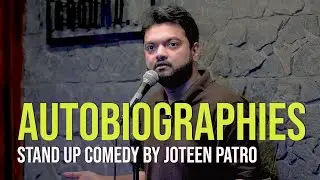 Why I Hate Autobiographies - Standup Comedy By Joteen Patro