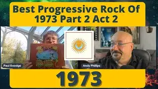 Best Progressive Rock Podcast Of 1973 | Part 2 Act 2