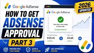 How to Get Google AdSense Approval (Part 3)