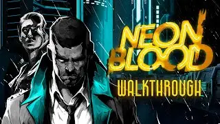 Neon Blood | Complete Walkthrough (No Commentary)
