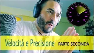 TUTORIAL 27 - Velocità e Precisione (parte seconda)