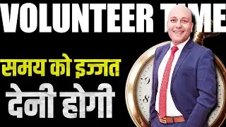 Volunteer Time | Time must be respected | Harshvardhan Jain
