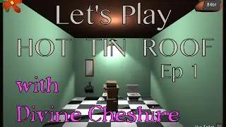 Let's Play Hot Tin Roof Ep 1: Noir Cubes