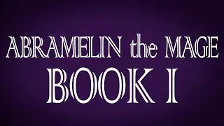 Sacred Magic of Abramelin the Mage | Book 1