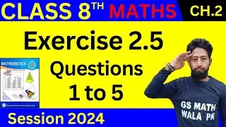 Class 8 math chapter 2 exercise 2.5 Q.1 to 5 | Class 8 math exercise 2.5 | Class 8 math ex 2.5