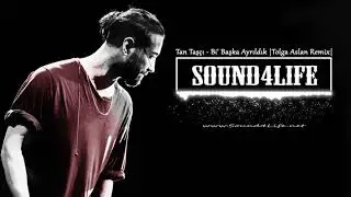 Tan Taş&ccedil;ı - Bi' Başka Ayrıldık (Tolga Aslan Remix)
