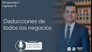 T7E15 Deducciones de todos los negocios