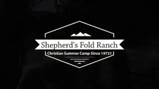 First Time Camper Welcome Video - Shepherd's Fold Ranch - Christian Summer Camp
